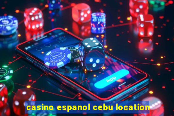 casino espanol cebu location