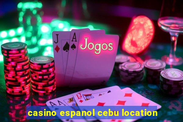 casino espanol cebu location