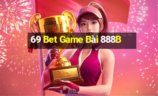 69 Bet Game Bài 888B