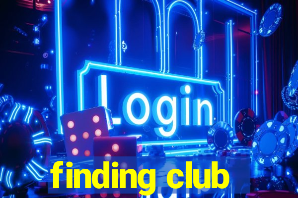 finding club