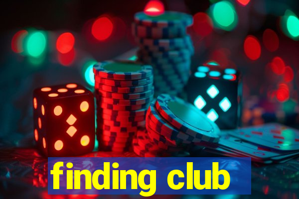 finding club