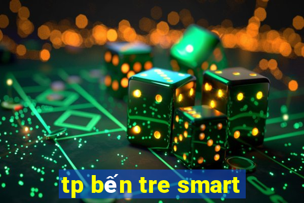 tp bến tre smart