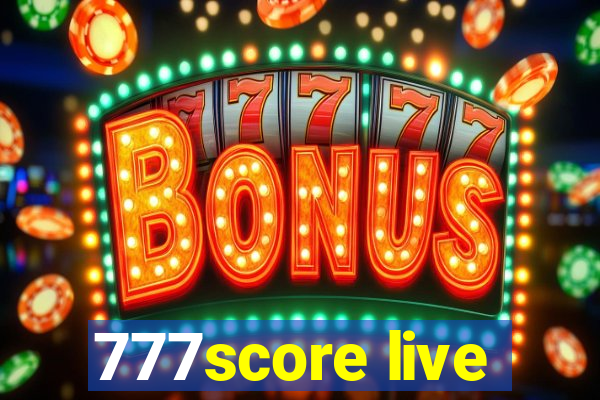 777score live