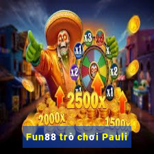 Fun88 trò chơi Pauli