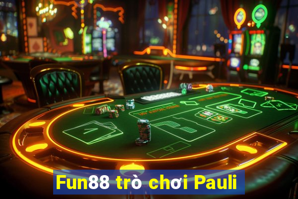 Fun88 trò chơi Pauli