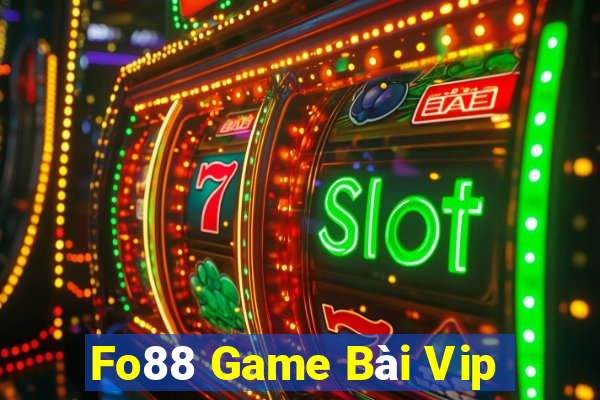 Fo88 Game Bài Vip