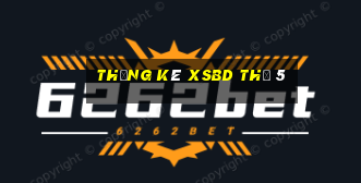 Thống kê XSBD Thứ 5