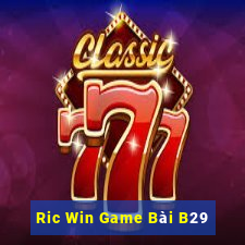 Ric Win Game Bài B29