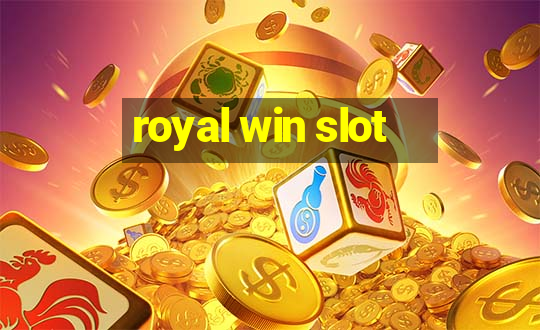 royal win slot