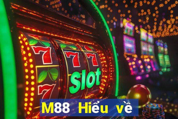 M88 Hiểu về Hoàng đế xổ số