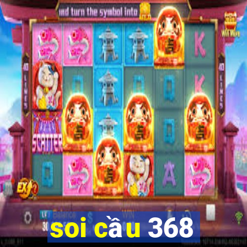 soi cầu 368