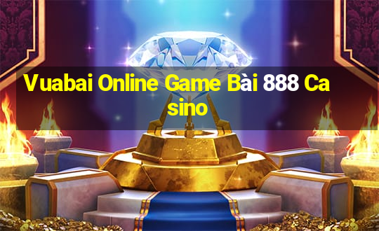 Vuabai Online Game Bài 888 Casino