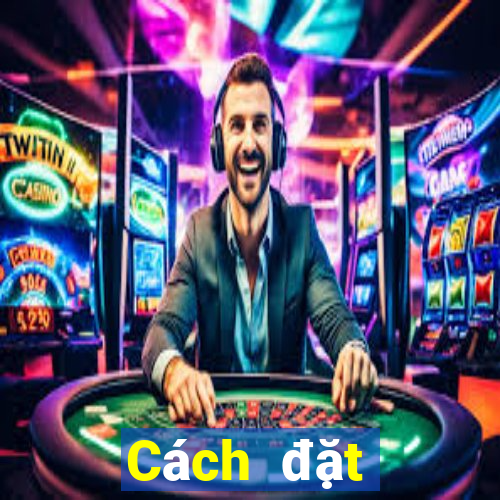 Cách đặt cược XSTG Thứ 5