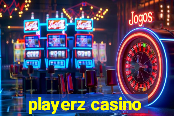 playerz casino