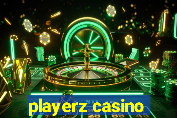 playerz casino