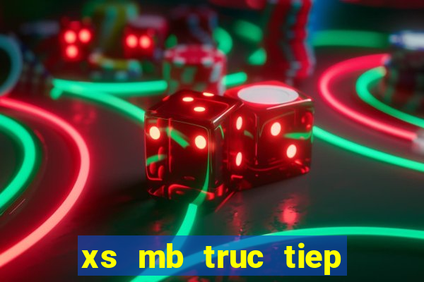 xs mb truc tiep hom nay