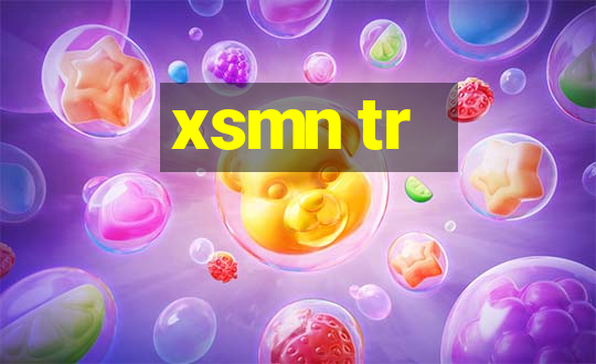 xsmn tr