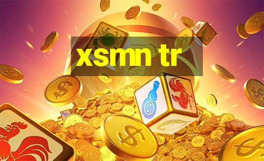 xsmn tr