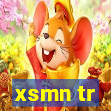 xsmn tr