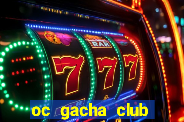 oc gacha club đẹp nữ