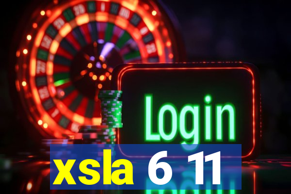 xsla 6 11