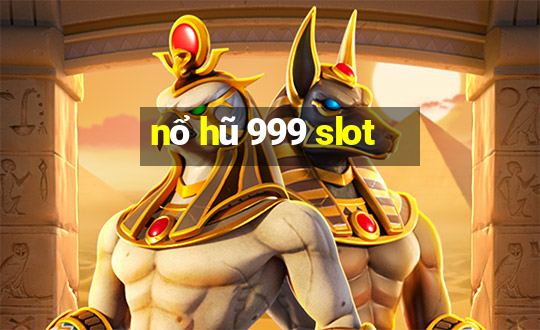 nổ hũ 999 slot