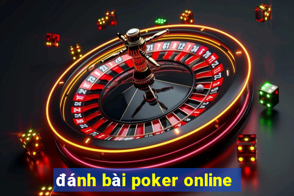 đánh bài poker online