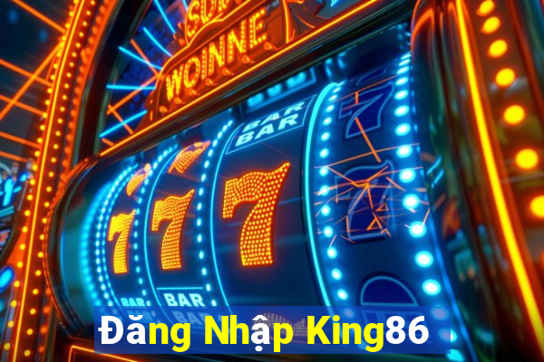 Đăng Nhập King86