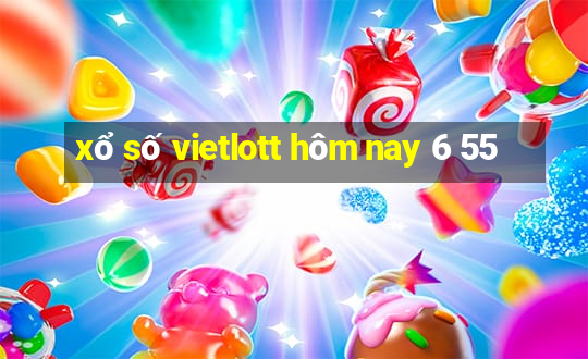 xổ số vietlott hôm nay 6 55