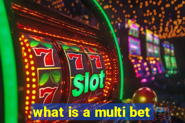 what is a multi bet