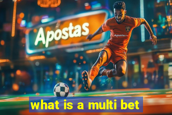 what is a multi bet