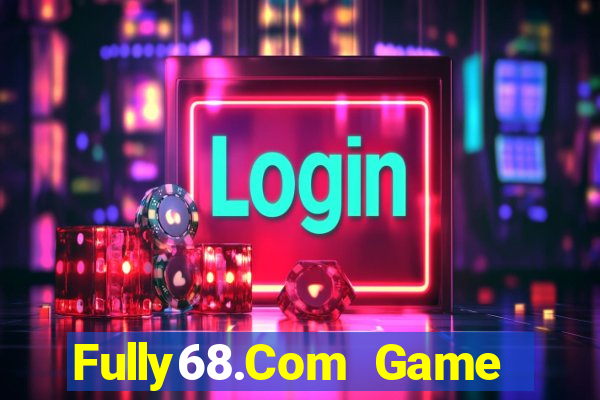 Fully68.Com Game Bài Hay Nhất Hiện Nay