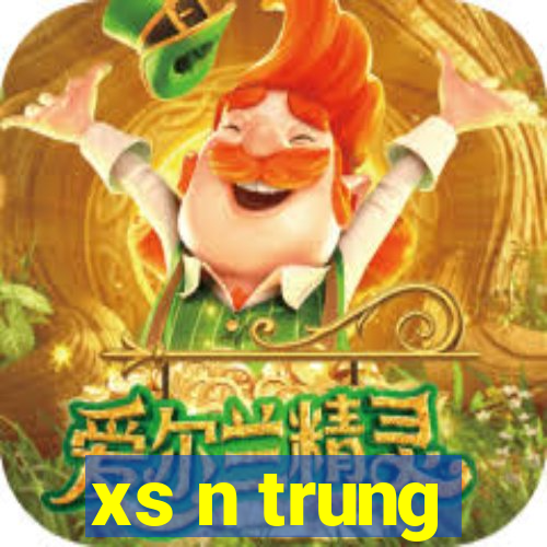 xs n trung