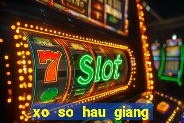 xo so hau giang 17 2