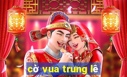 cờ vua trung lê