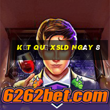 kết quả XSLD ngày 8