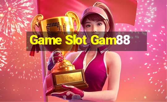 Game Slot Gam88