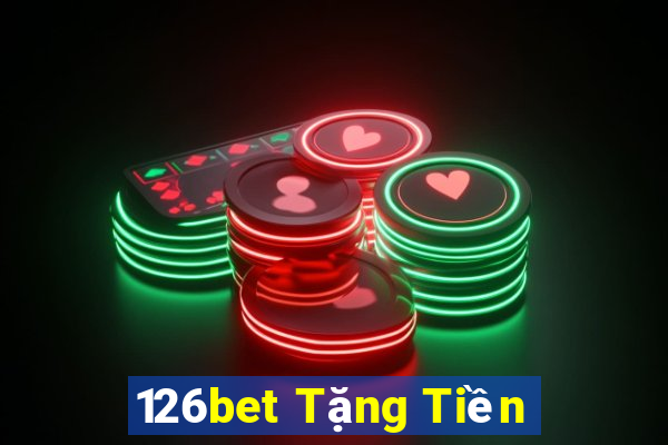 126bet Tặng Tiền