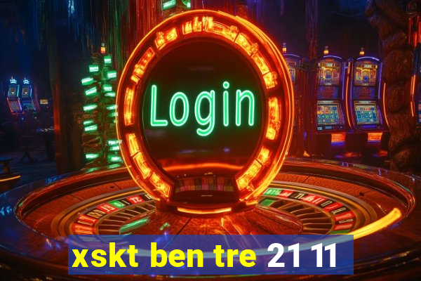 xskt ben tre 21 11