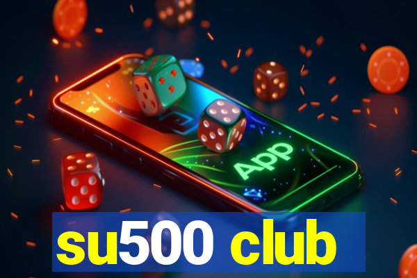 su500 club