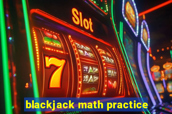 blackjack math practice