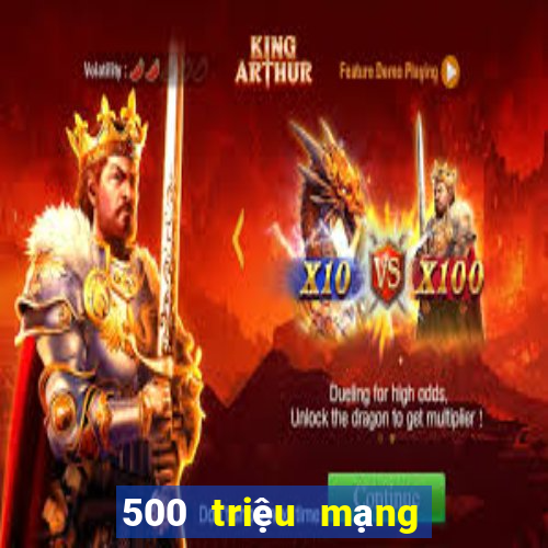 500 triệu mạng xổ số