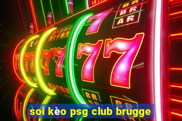 soi kèo psg club brugge