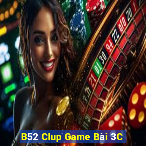 B52 Clup Game Bài 3C