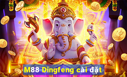 M88 Dingfeng cài đặt