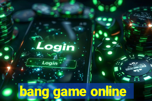 bang game online