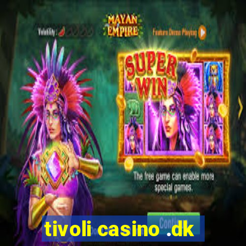 tivoli casino .dk