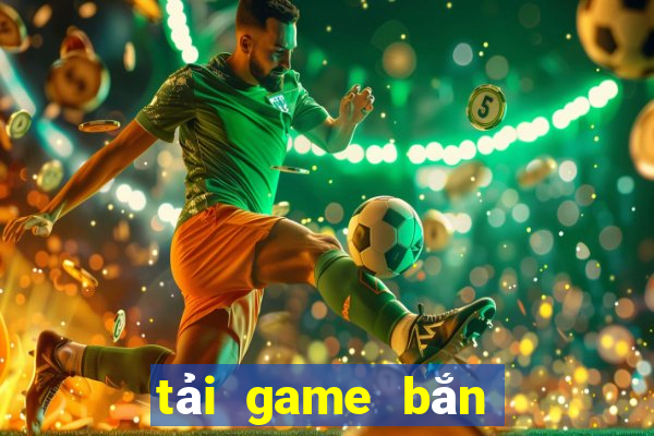 tai game ban ca vui