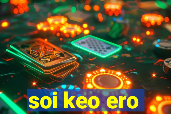 soi keo ero