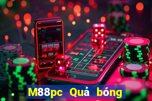 M88pc Quả bóng pc may mắn 28